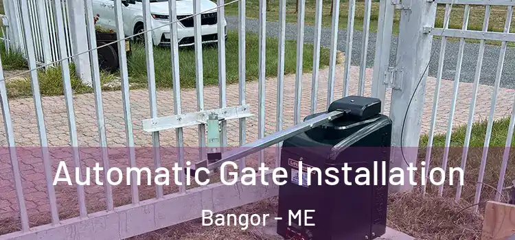  Automatic Gate Installation Bangor - ME