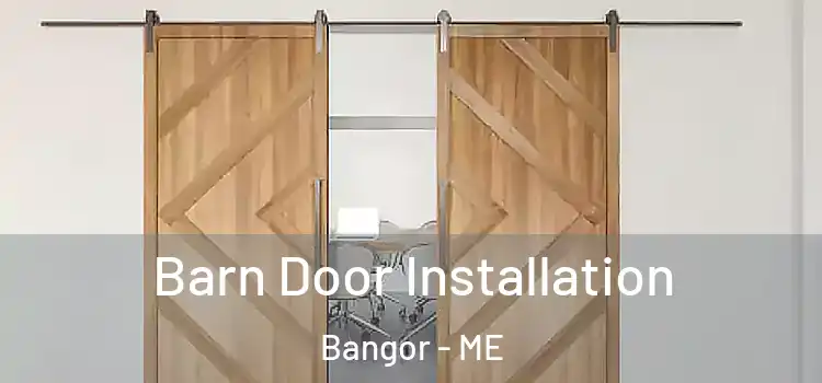  Barn Door Installation Bangor - ME