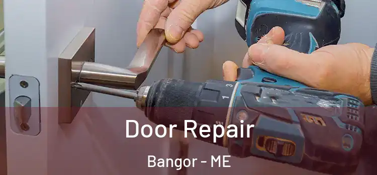 Door Repair Bangor - ME