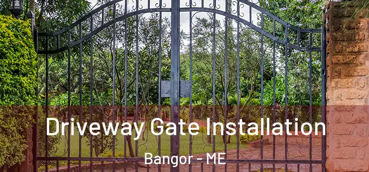 Driveway Gate Installation Bangor - ME