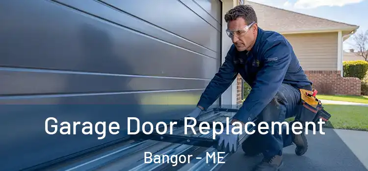  Garage Door Replacement Bangor - ME