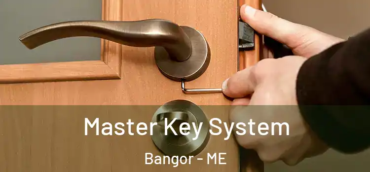  Master Key System Bangor - ME