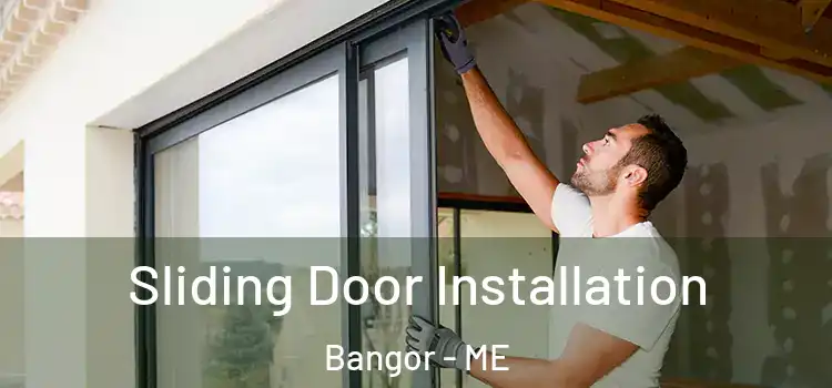  Sliding Door Installation Bangor - ME