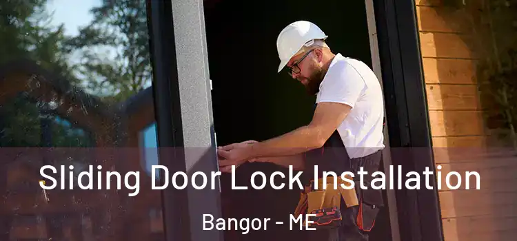  Sliding Door Lock Installation Bangor - ME